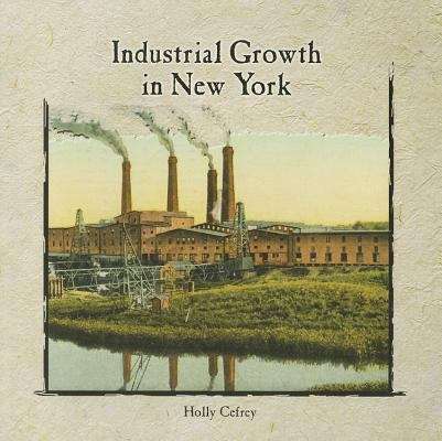 Book cover of Industrial Growth in New York