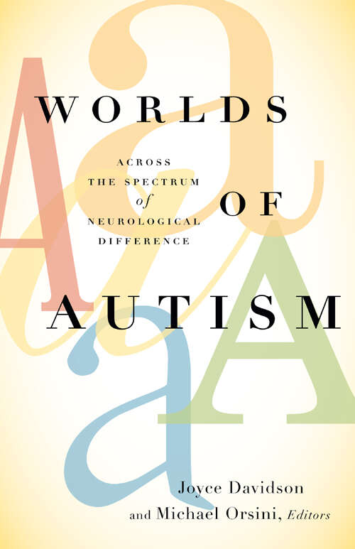 Book cover of Worlds of Autism: Across the Spectrum of Neurological Difference