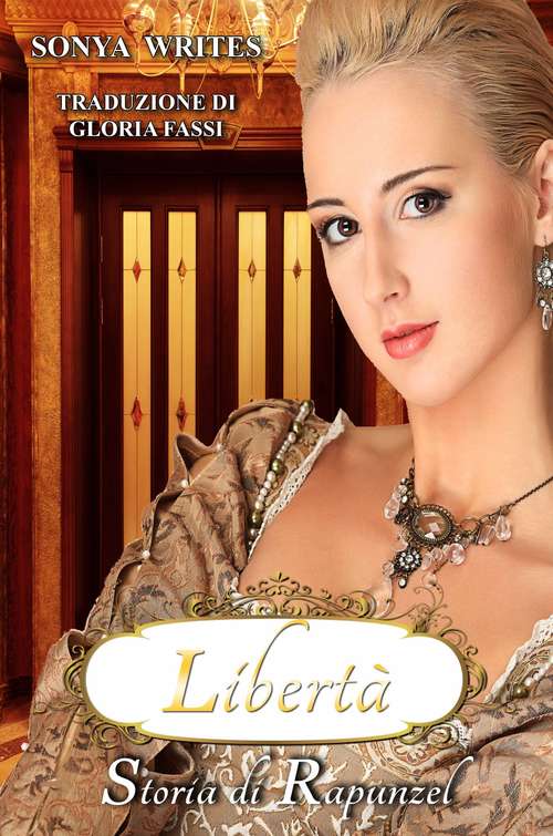 Book cover of Libertà – Storia di  Rapunzel