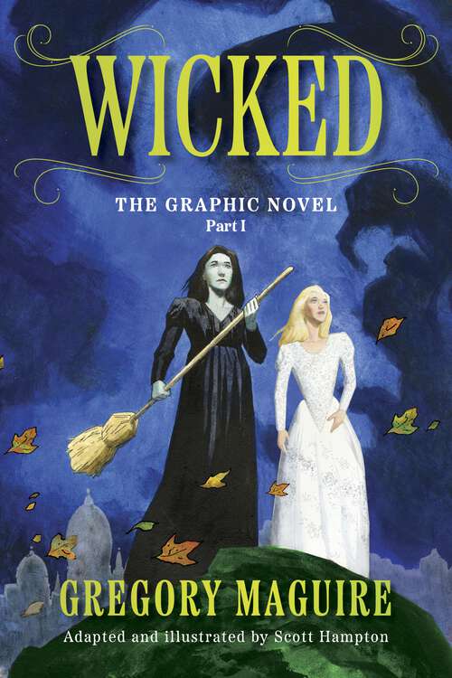 Book cover of Wicked: The Graphic Novel Part I