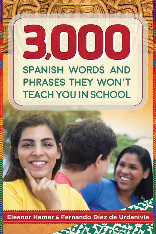 Book cover of 3,000 Spanish Words and Phrases They Won't Teach You in School