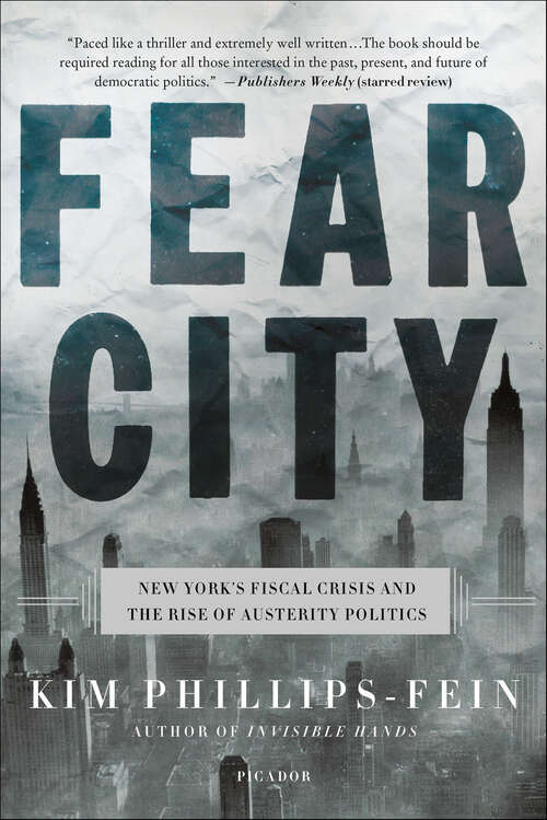 Book cover of Fear City: New York's Fiscal Crisis and the Rise of Austerity Politics