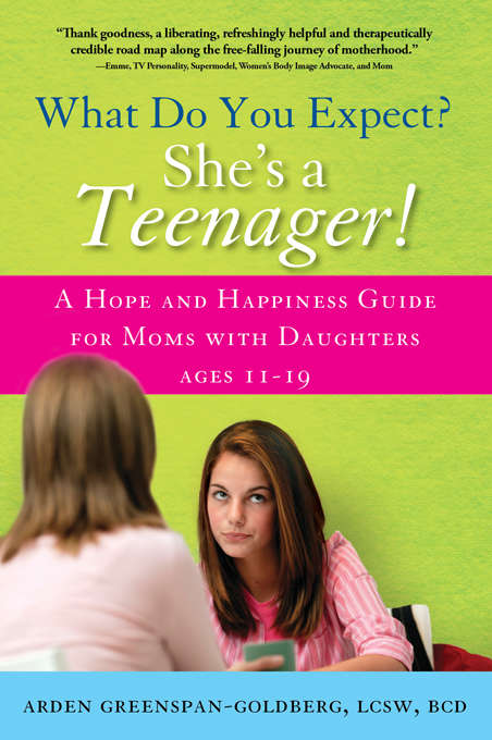 Book cover of What Do You Expect? She's a Teenager!