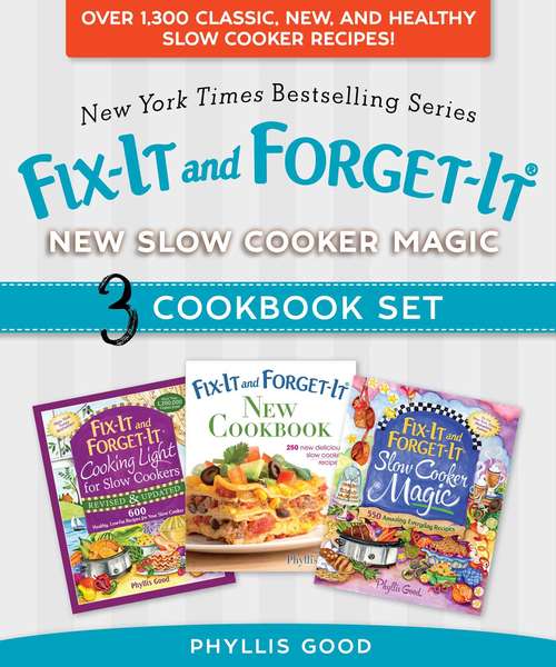 Fix-It and Forget-It New Slow Cooker Magic Box Set: Over 1,300 Classic, New, and Healthy Slow Cooker Recipes (Fix-It and Forget-It)