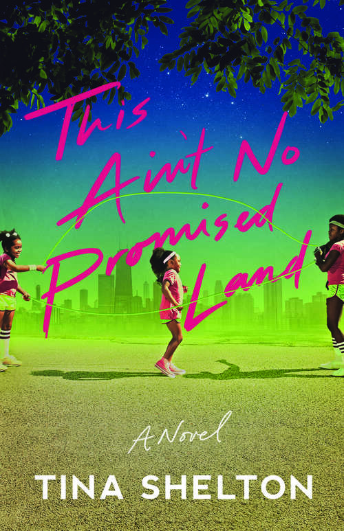 Book cover of This Ain't No Promised Land: A Novel