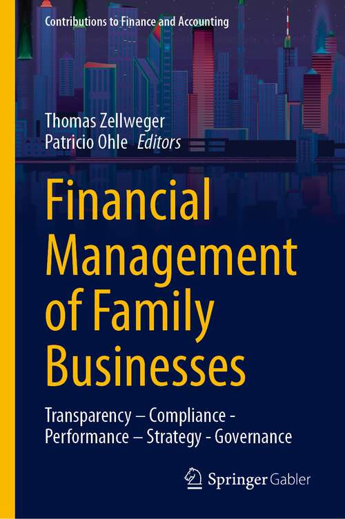 Book cover of Financial Management of Family Businesses: Transparency – Compliance - Performance – Strategy - Governance (1st ed. 2023) (Contributions to Finance and Accounting)