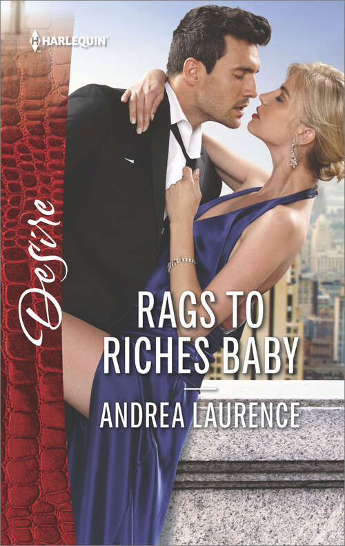 Rags to Riches Baby: Rich Rancher's Redemption Rags To Riches Baby Between Marriage And Merger (Millionaires of Manhattan #6)