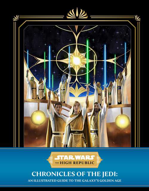 Book cover of Star Wars: An Illustrated Guide to the Galaxy's Golden Age (Star Wars)
