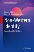 Non-Western Identity: Research and Perspectives (Identity in a Changing World)