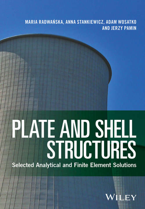 Plate and Shell Structures: Selected Analytical and Finite Element Solutions