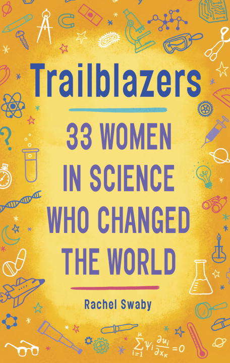 Book cover of Trailblazers: 33 Women in Science Who Changed the World