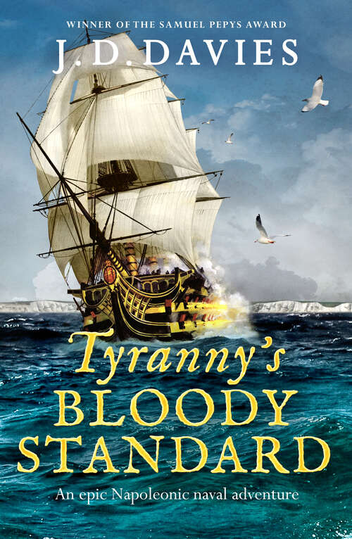 Book cover of Tyranny's Bloody Standard: An epic Napoleonic naval adventure (Philippe Kermorvant Thrillers)