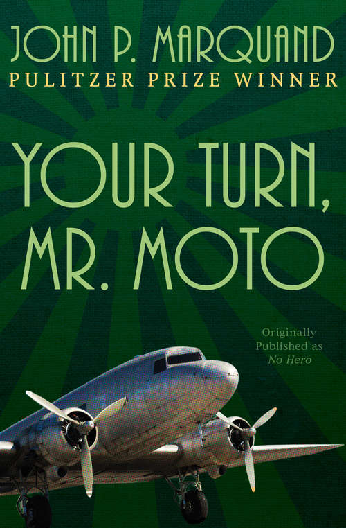 Book cover of Your Turn, Mr. Moto: Your Turn, Mr. Moto; Thank You, Mr. Moto; And Think Fast, Mr. Moto (The Mr. Moto Novels #1)
