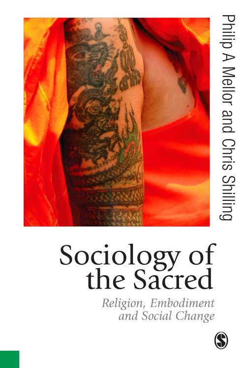 Book cover of Sociology of the Sacred: Religion, Embodiment and Social Change (Published in association with Theory, Culture & Society)