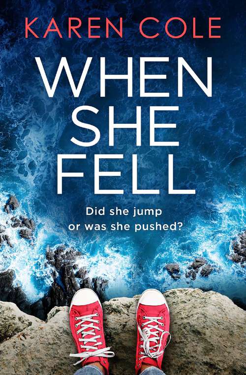 Book cover of When She Fell: The utterly addictive psychological thriller from the bestselling author of Deliver Me. *PREORDER NOW*
