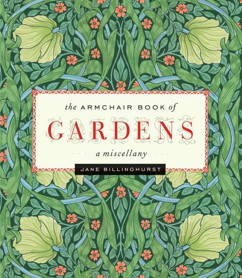 Book cover of Armchair Book of Gardens: A Miscellany (1st Edition)