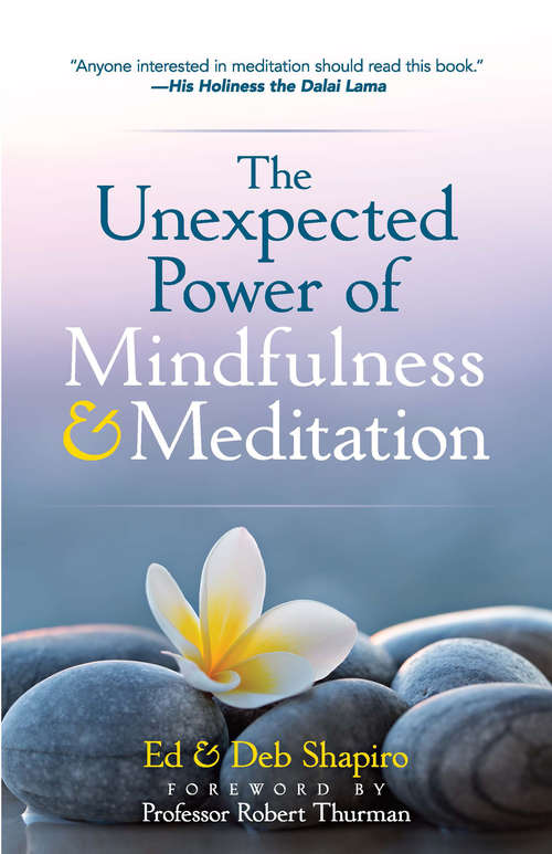 The Unexpected Power of Mindfulness and Meditation