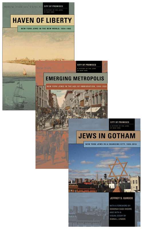 City of Promises: A History of the Jews of New York, 3-volume box set (City of Promises #3)