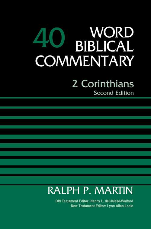 2 Corinthians, Volume 40: Second Edition (Word Biblical Commentary)