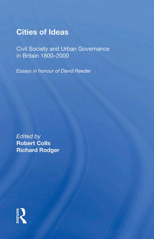 Cities of Ideas: Essays in Honour of David Reeder (Historical Urban Studies)
