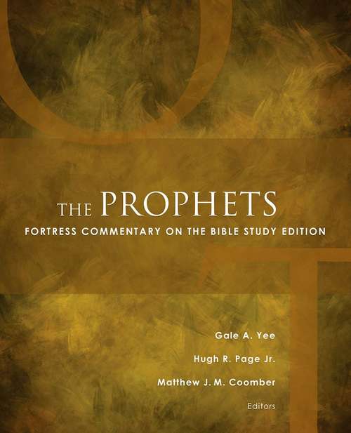 The Prophets: Fortress Commentary on the Bible Study Edition (Fortress Commentary on the Bible)