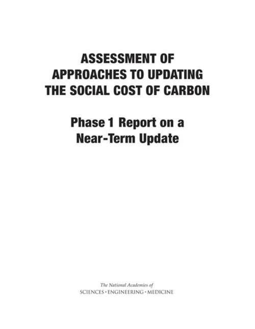 Book cover of Assessment of Approaches to Updating the Social Cost of Carbon: Phase 1 Report on a Near-Term Update