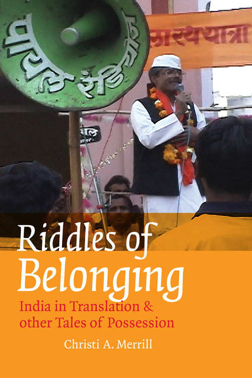 Book cover of Riddles of Belonging: India in Translation and Other Tales of Possession