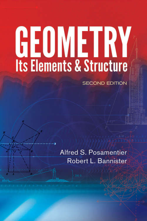 Geometry, Its Elements and Structure: Second Edition