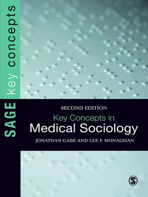 Key Concepts in Medical Sociology (SAGE Key Concepts series)