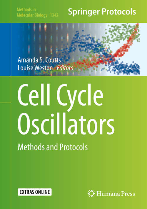 Cell Cycle Oscillators: Methods and Protocols (Methods in Molecular Biology #1342)