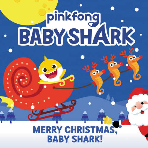 Book cover of Baby Shark: Merry Christmas, Baby Shark! (Baby Shark)