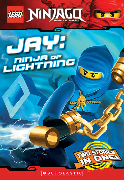 Book cover of LEGO Ninjago Chapter Book: Jay, Ninja of Lightning