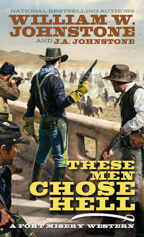 Book cover of These Men Chose Hell (Fort Misery)
