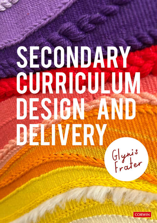 Book cover of Secondary Curriculum Design and Delivery