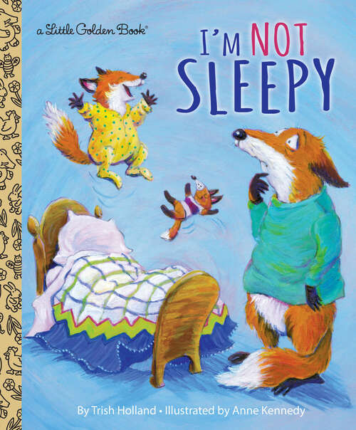 Book cover of I'm Not Sleepy (Little Golden Book)