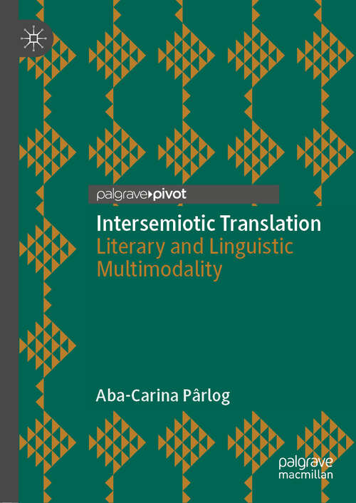 Book cover of Intersemiotic Translation: Literary and Linguistic Multimodality (1st ed. 2019)