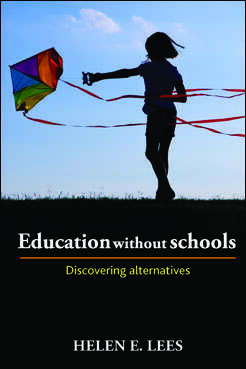 Education without Schools: Discovering Alternatives