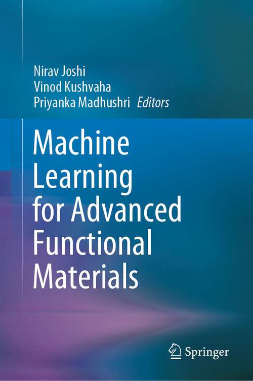 Book cover of Machine Learning for Advanced Functional Materials (1st ed. 2023)