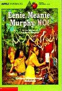 Book cover of Eenie, Meanie, Murphy, NO!