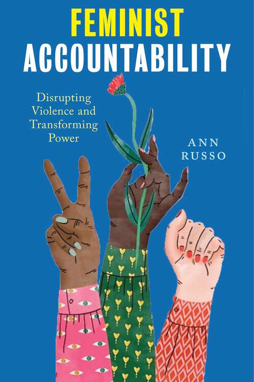 Book cover of Feminist Accountability: Disrupting Violence and Transforming Power