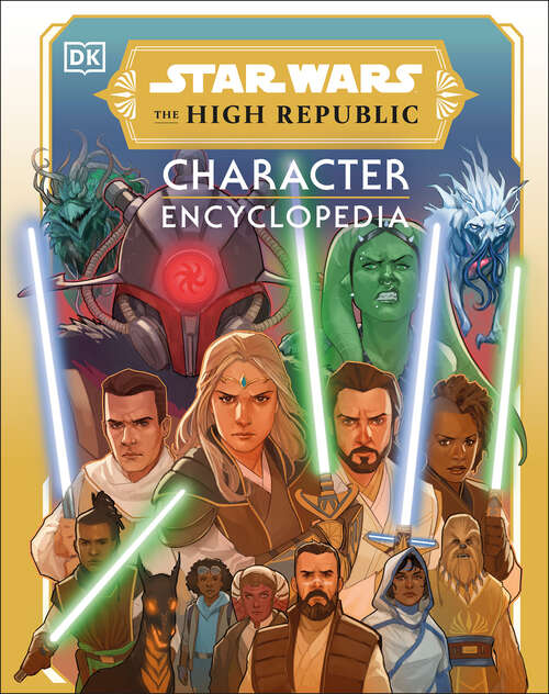 Book cover of Star Wars The High Republic Character Encyclopedia