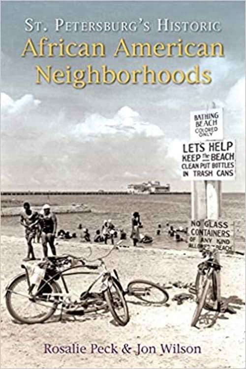 St. Petersburg's Historic African American Neighborhoods: Community, Culture, and Connection (American Heritage)