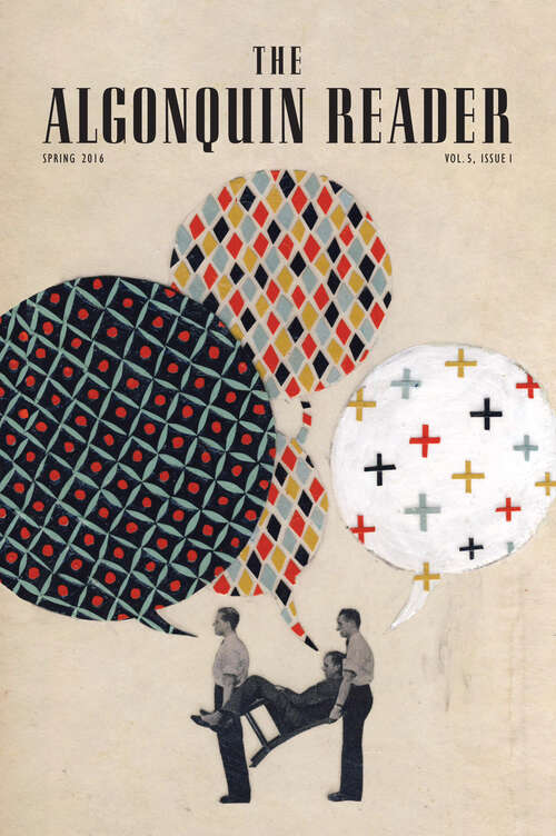 Book cover of The Algonquin Reader: Spring 2016