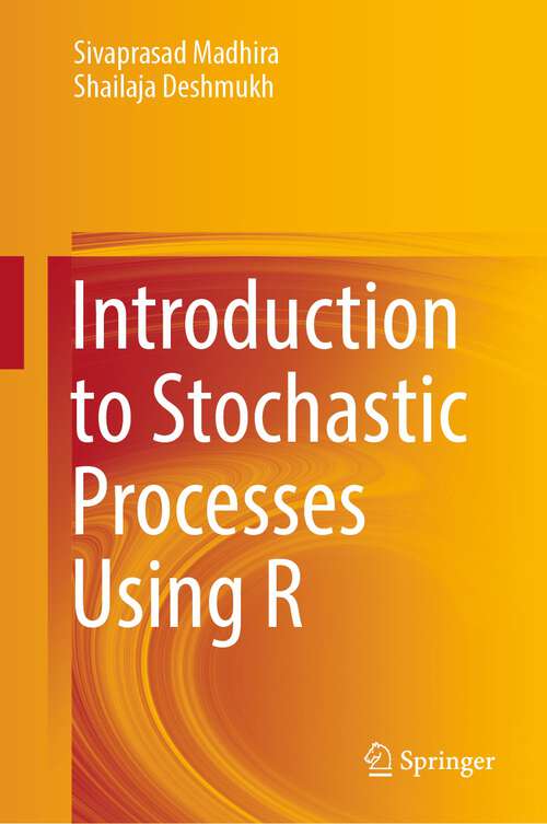 Book cover of Introduction to Stochastic Processes Using R (1st ed. 2023)