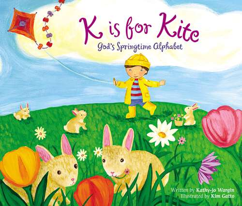 Book cover of K Is for Kite: God's Springtime Alphabet