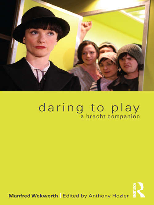 Book cover of Daring to Play: A Brecht Companion