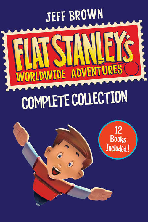 Book cover of Flat Stanley's Worldwide Adventures Complete Collection