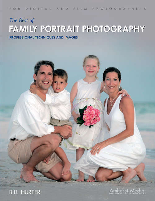 Book cover of The Best of Family Portrait Photography: Professional Techniques and Images