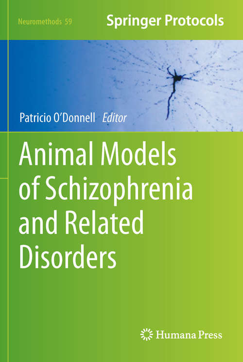 Book cover of Animal Models of Schizophrenia and Related Disorders (Neuromethods #59)