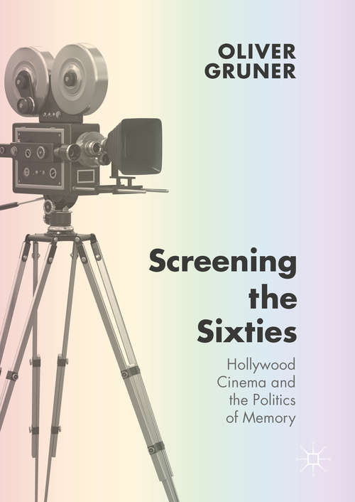 Book cover of Screening the Sixties